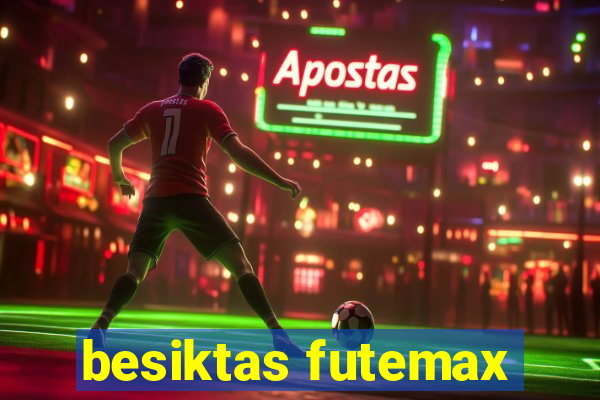 besiktas futemax